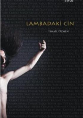 Lambadaki Cin İsmail Özmen