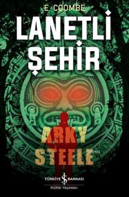 Lanetli Şehir: Arky Steele E. Coombe