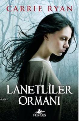 Lanetliler Ormanı Carrie Ryan