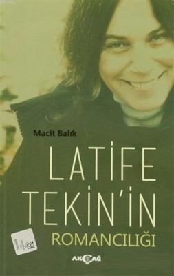 Latife Tekin'in Romancılığı Macit Balık