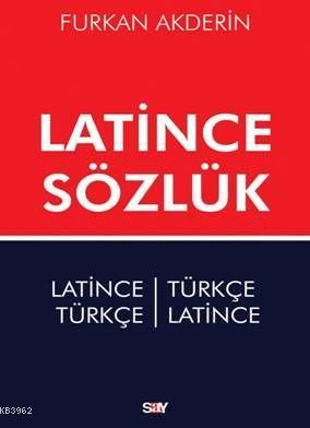 Latince Sözlük Latince-Türkçe/Türkçe-Latince) Furkan Akderin