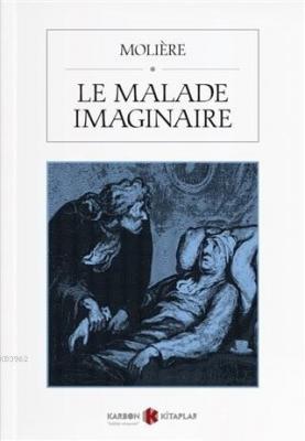 Le Malade Imaginaire Moliere (Jean-Baptiste Poquelin)