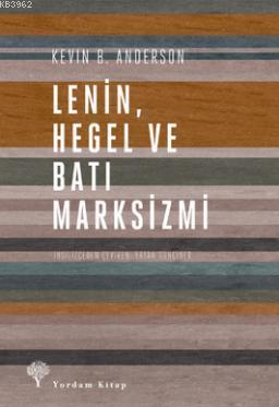 Lenin Hegel ve Batı Marksizmi Kevin B. Anderson