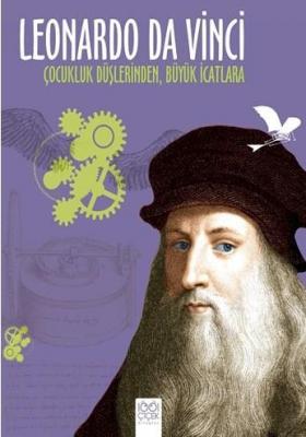 Leonardo Da Vinci: Çocukluk Düşlerinden, Büyük İcatlara Jean Baptiste 