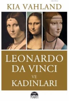 Leonardo Da Vinci ve Kadınlar Kia Vahland