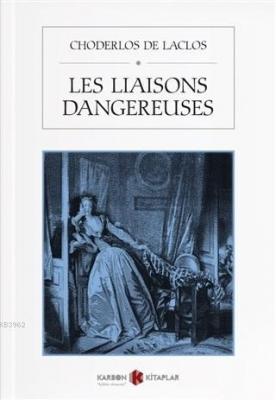 Les Liaisons Dangereuses Choderlos De Laclos