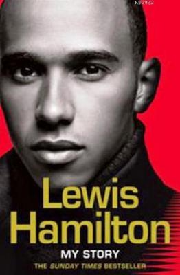 Lewis Hamilton: My Story Lewis Hamilton