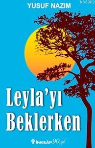 Leyla'yı Beklerken Yusuf Nazım