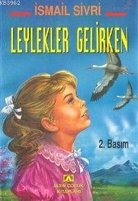 Leylekler Gelirken İsmail Sivri