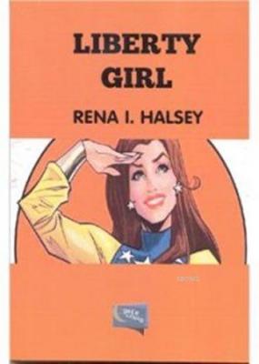 Liberty Girl Rena I. Halsey