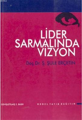 Lider Sarmalında Vizyon Ş. Şule Erçetin