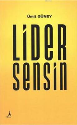 Lider Sensin Ümit Güney