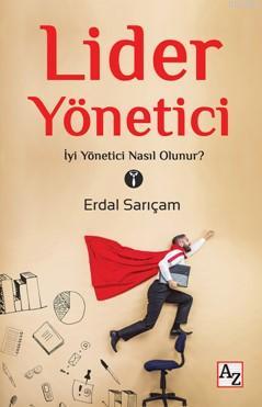 Lider Yönetici Erdal Sarıçam