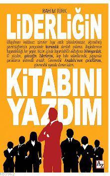 Liderliğin Kitabını Yazdım İbrahim Türk