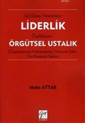 Liderlik Örgütsel Ustalık Melis Attar