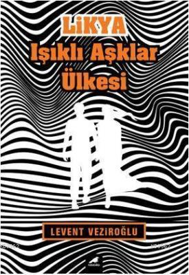 Likya - Işıklı Aşklar Ülkesi Levent Veziroğlu