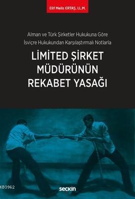 Limited Şirket Müdürünün Rekabet Yasağı Elif Melis Ertaş