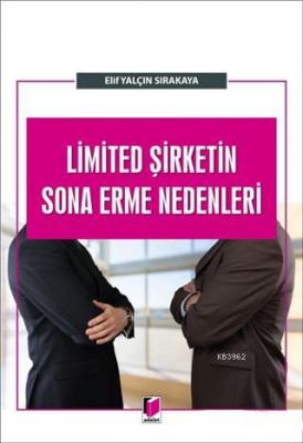 Limited Şirketin Sona Erme Nedenleri Elif Yalçın Sırakaya