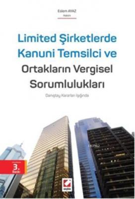 Limited Şirketlerde Kanuni Temsilci ve Ortakların Vergisel Sorumlulukl