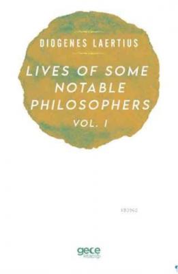 Lives Of Some Notable Philosophers Vol, 1 Diogenes Laertius