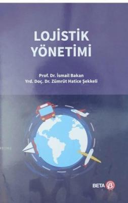 Lojistik Yönetimi İsmail Bakan