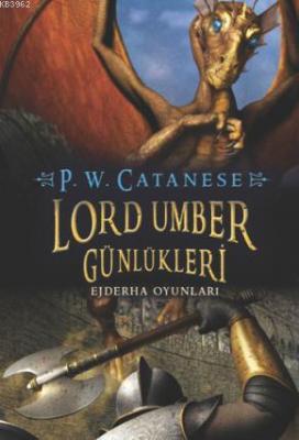 Lord Umber Günlükleri 2 - Ejderha Oyunları P. W. Catanese