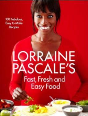 Lorraine Pascale's Fast, Fresh and Easy Food Lorraine Pascale