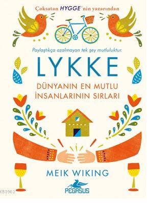 LYKKE - Dünyanın En Mutlu İnsanlarının Sırları Meik Wiking