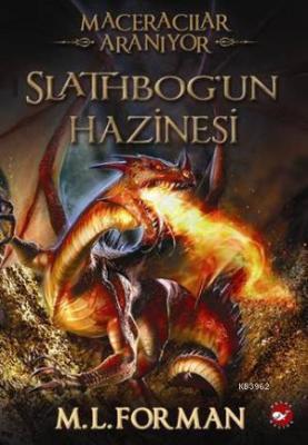 Maceracılar Aranıyor - Slathbog'un Hazinesi M. L. Forman