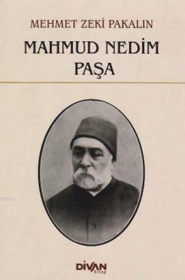 Mahmud Nedim Paşa Mehmet Zeki Pakalın