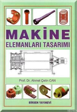 Makine Elemanları Tasarımı Ahmet Çetin Can