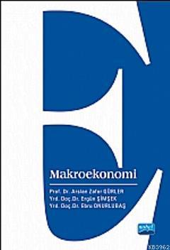 Makro Ekonomi Ergün Şimşek Arslan Zafer Gürler Ebru Onurlubaş Arslan Z