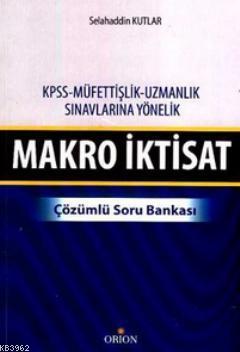 Makro İktisat - Çözümlü Soru Bankası Selahaddin Kutlar