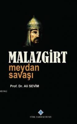 Malazgirt Meydan Savaşı Ali Sevim