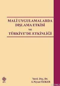 Mali Uygulamalarda Dışlama Etkisi ve Türkiye'de Etkinliği Niyazi Özker