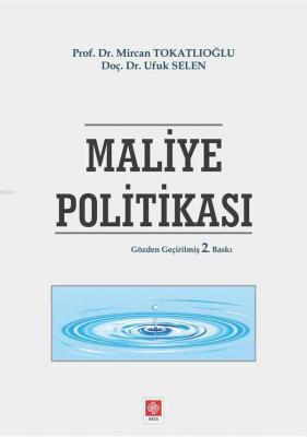 Maliye Politikası Mircan Tokatlıoğlu Ufuk Selen