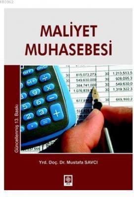 Maliyet Muhasebesi (Mustafa Savcı) Mustafa Savcı