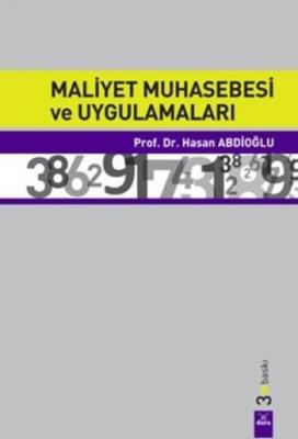 Maliyet Muhasebesi ve Uygulamaları Hasan Abdioğlu