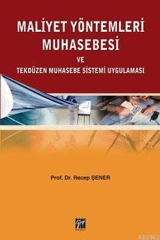 Maliyet Yöntemleri Muhasebesi Recep Şener