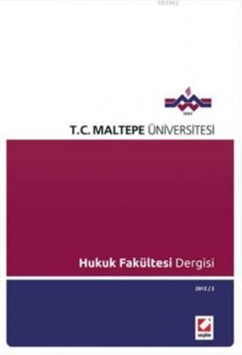 Maltepe Üniversitesi Hukuk Fakültesi Dergisi Dilek Yılmazcan