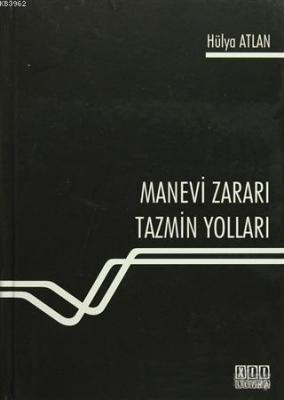 Manevi Zararı Tazmin Yolları Hülya Atlan