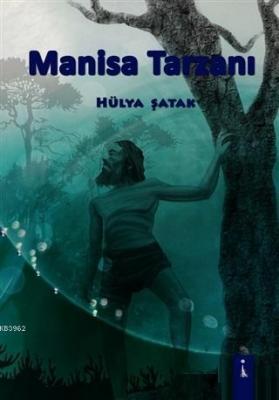 Manisa Tarzanı Hülya Şatak