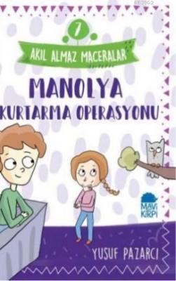 Manolya Kurtarma Operasyonu - Akıl Almaz Maceralar / 3 Sınıf Okuma Kit