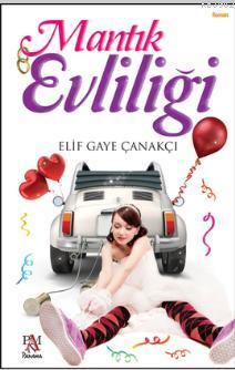 Mantık Evliliği Elif Gaye Çanakçı