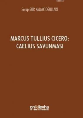 Marcus Tullius Cicero Serap Gür Kalaycıoğulları