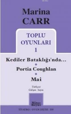 Marina Carr Toplu Oyunları 1 Kediler Bataklığında Marina Carr