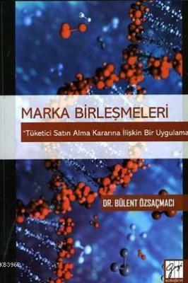 Marka Birleşmeleri Bülent Özsaçmacı