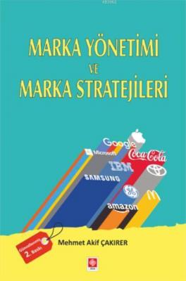 Marka Yönetimi ve Marka Stratejileri Mehmet Akif Çakırer