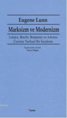 Marksizm ve Modernizm Eugene Lunn