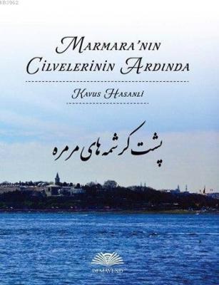 Marmara'nın Cilvelerinin Ardında Kavus Hasanli